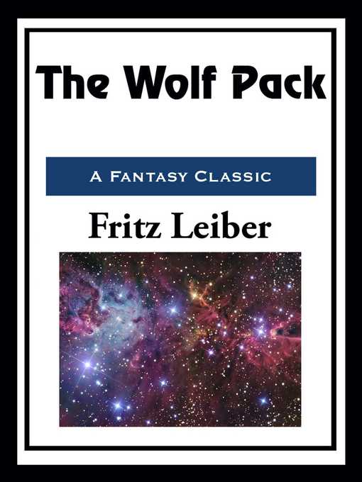 Title details for The Wolf Pack by Fritz Leiber - Wait list